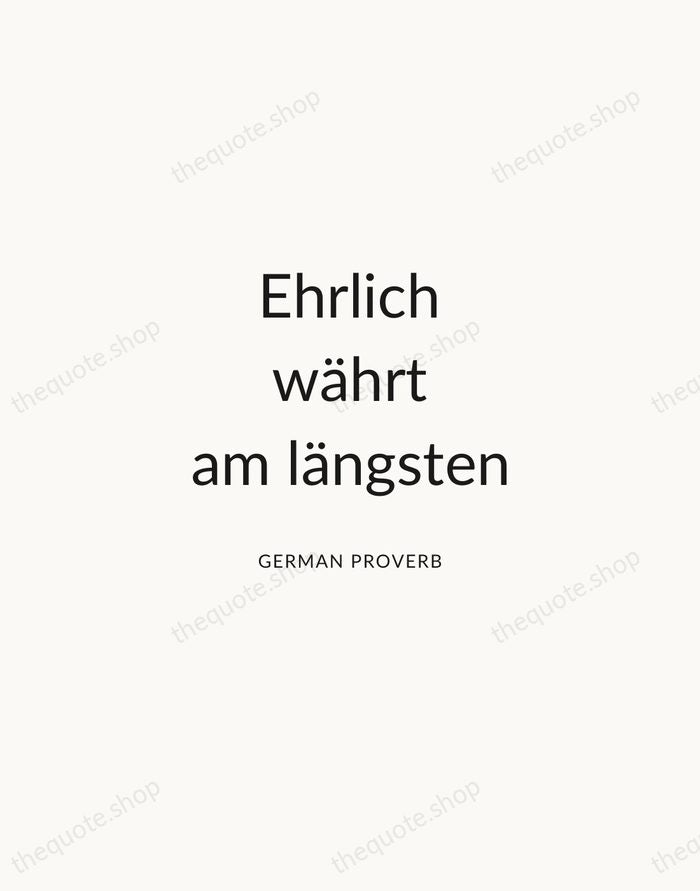 Ehrlich währt am längsten — German Proverb — Modern Sans Calm