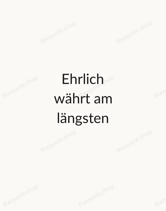 Ehrlich währt am längsten — German Proverb — Minimal Unsigned