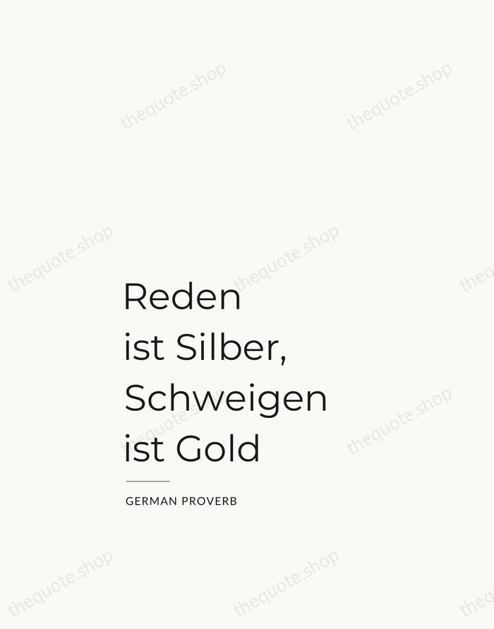Reden ist Silber, Schweigen ist Gold — German Proverb — Studio Left