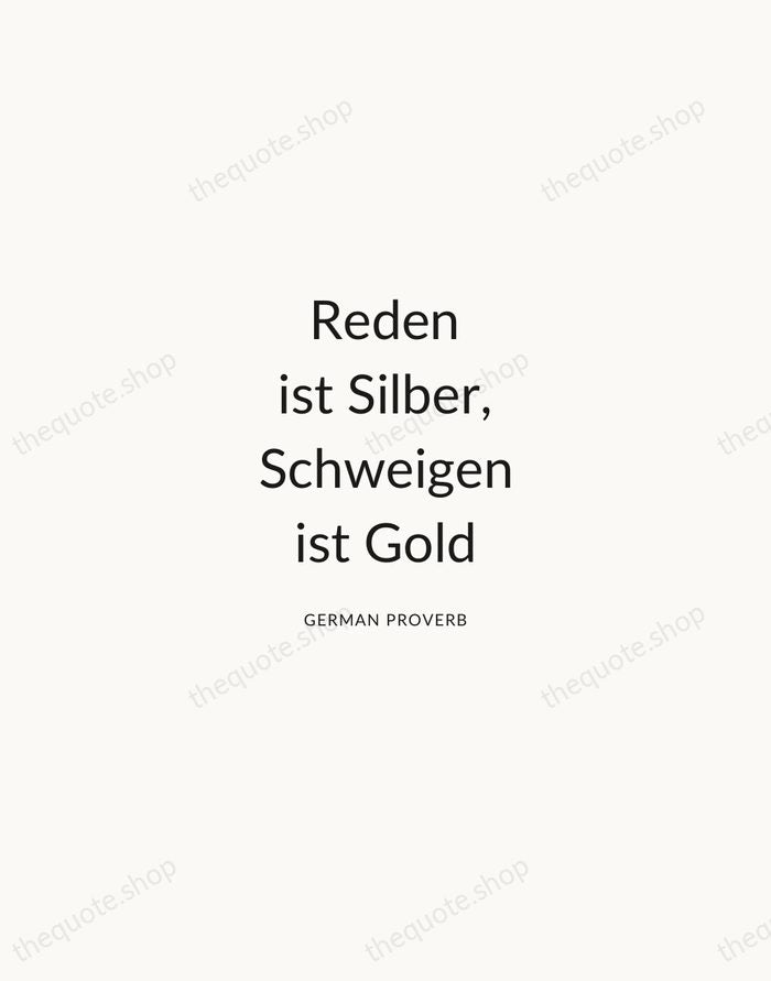 Reden ist Silber, Schweigen ist Gold — German Proverb — Modern Sans Calm