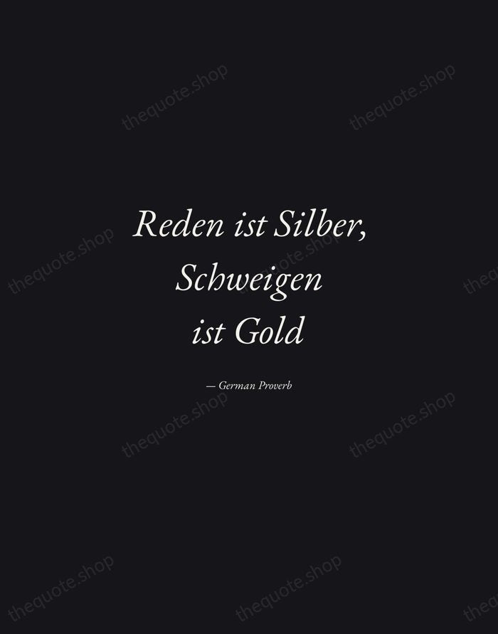Reden ist Silber, Schweigen ist Gold — German Proverb — Manuscript Italic