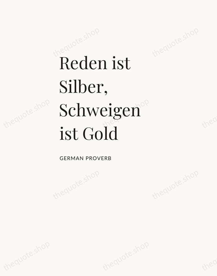Reden ist Silber, Schweigen ist Gold — German Proverb — Asymmetric Left