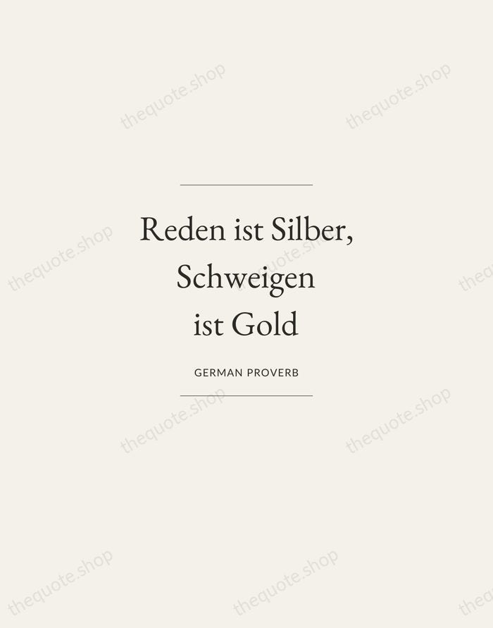 Reden ist Silber, Schweigen ist Gold — German Proverb — Gallery Frame
