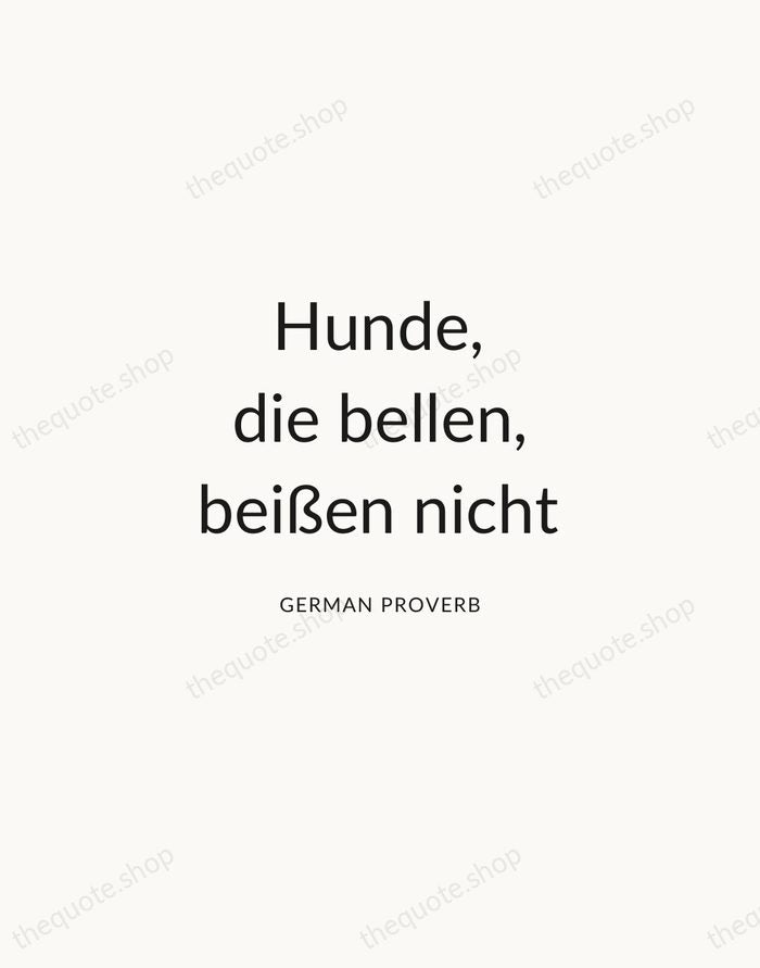 Hunde, die bellen, beißen nicht — German Proverb — Modern Sans Calm