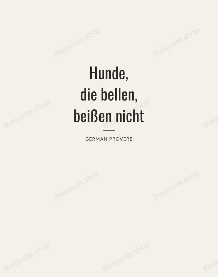 Hunde, die bellen, beißen nicht — German Proverb — Letterpress Caps