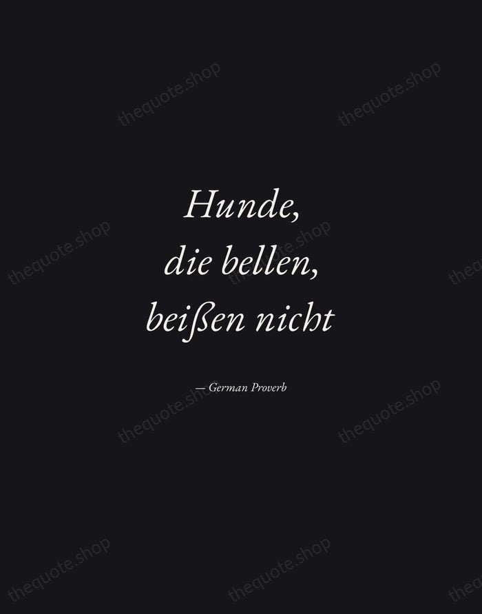 Hunde, die bellen, beißen nicht — German Proverb — Manuscript Italic