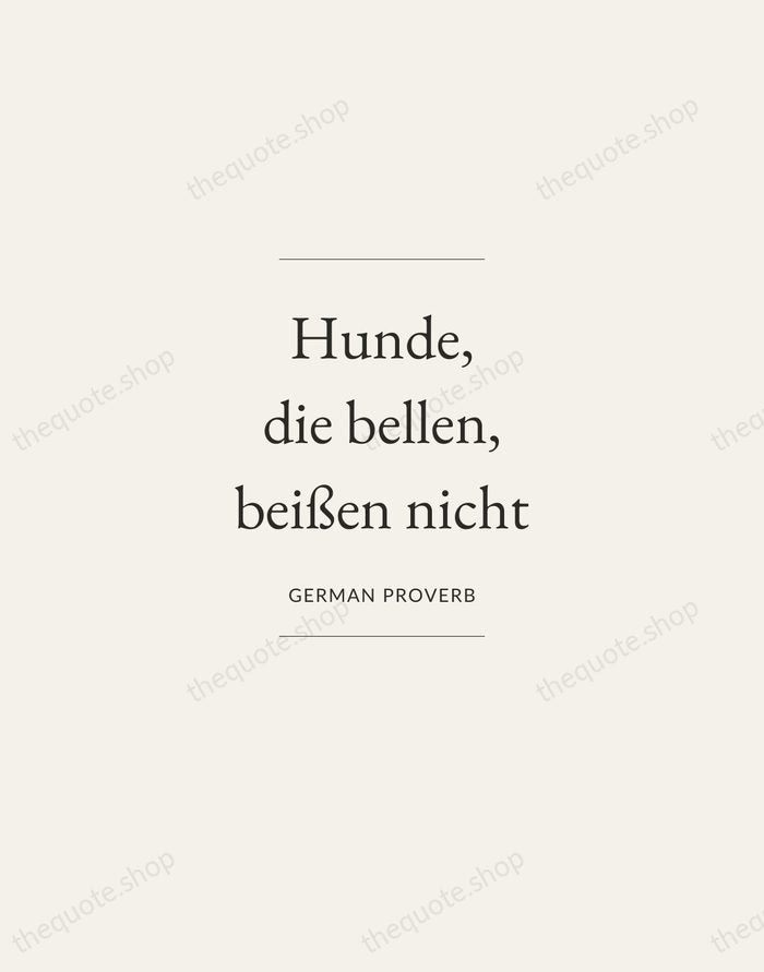 Hunde, die bellen, beißen nicht — German Proverb — Gallery Frame