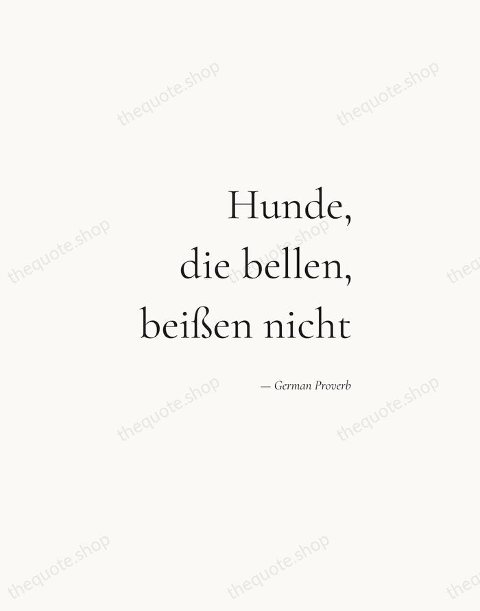 Hunde, die bellen, beißen nicht — German Proverb — Soft Serif Right