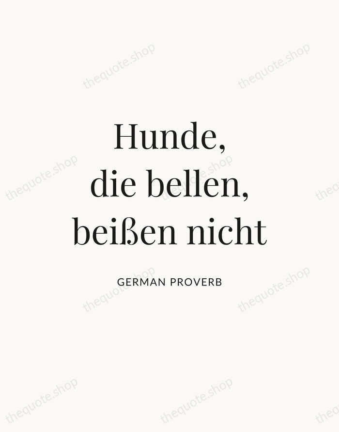 Hunde, die bellen, beißen nicht — German Proverb — Statement Serif