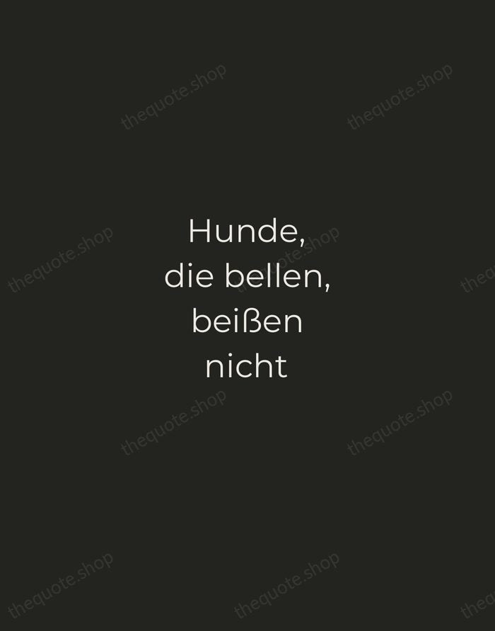 Hunde, die bellen, beißen nicht — German Proverb — Tracked Caps Unsigned