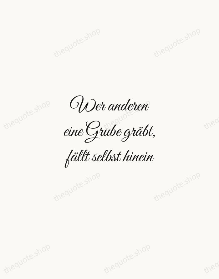 Wer anderen eine Grube gräbt, fällt selbst hinein — German Proverb — Script Whisper