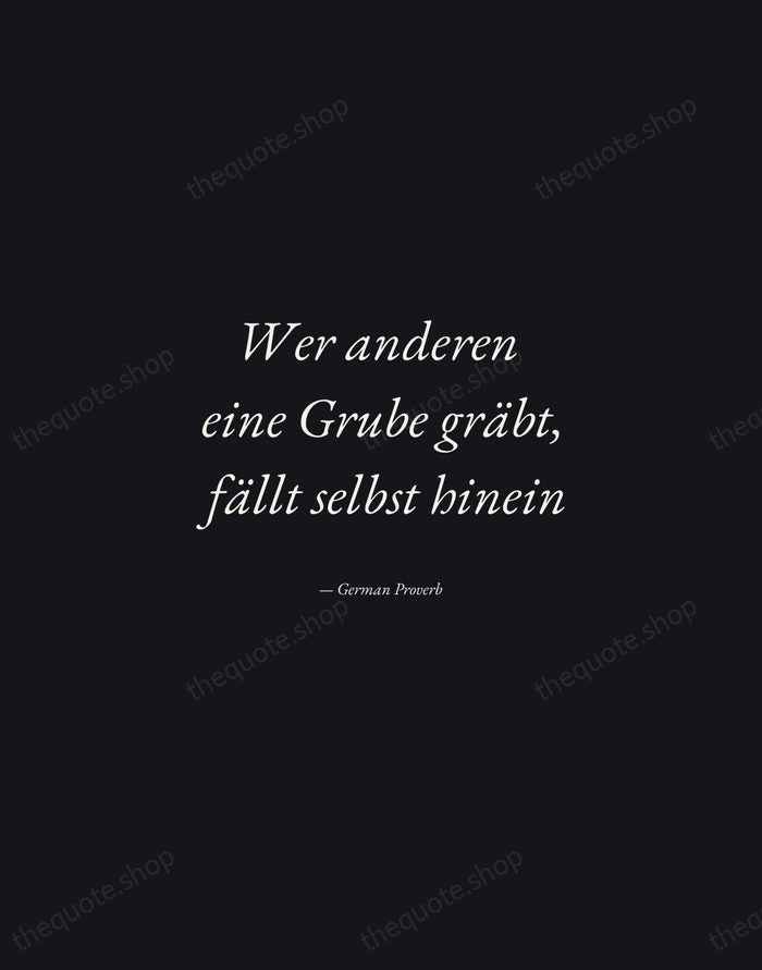 Wer anderen eine Grube gräbt, fällt selbst hinein — German Proverb — Manuscript Italic