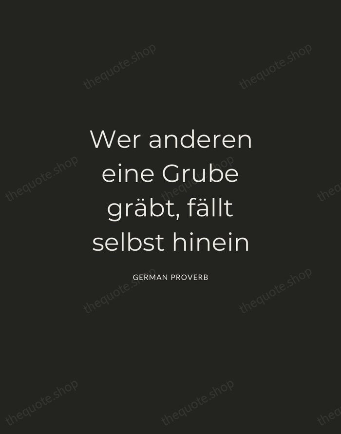 Wer anderen eine Grube gräbt, fällt selbst hinein — German Proverb — Charcoal Sans