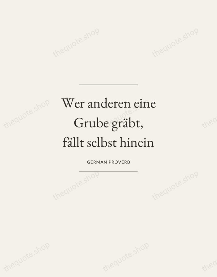 Wer anderen eine Grube gräbt, fällt selbst hinein — German Proverb — Gallery Frame
