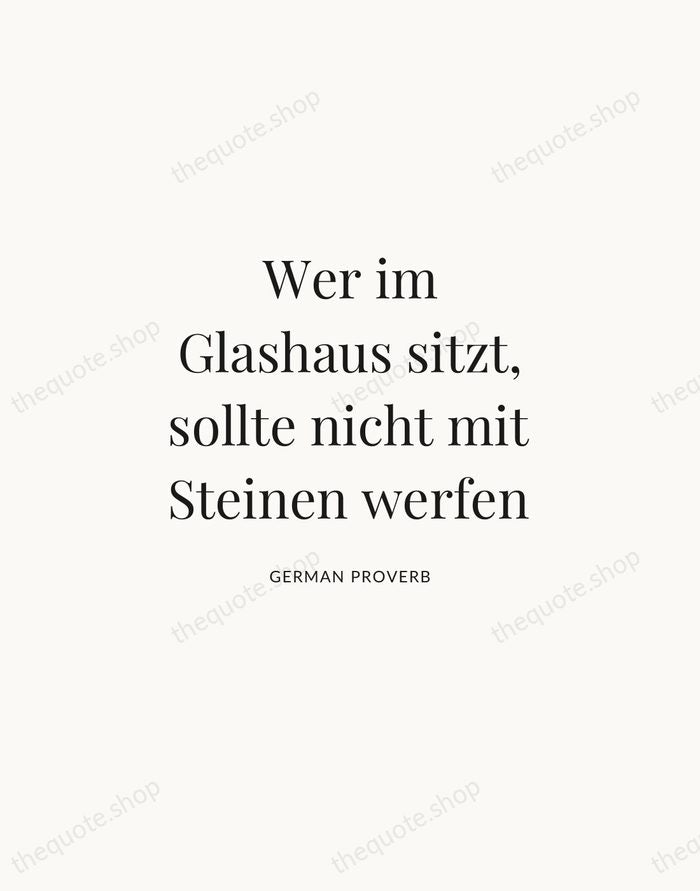 Wer im Glashaus sitzt, sollte nicht mit Steinen werfen — German Proverb | Printable Wall Art — Atelier Serif