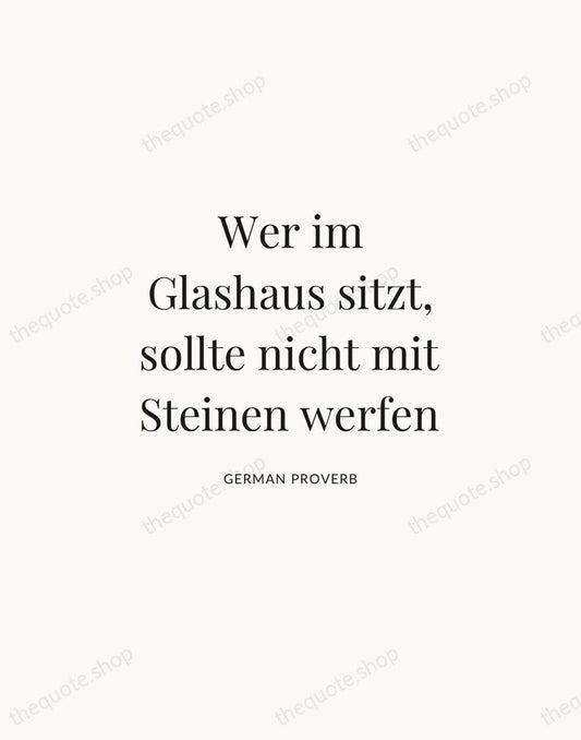 Wer im Glashaus sitzt, sollte nicht mit Steinen werfen — German Proverb | Printable Wall Art — Atelier Serif