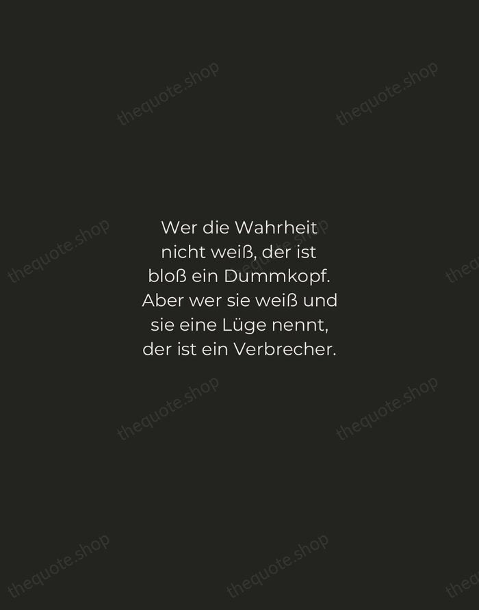 Wer die Wahrheit nicht weiß, der ist bloß ein Dummkopf. Aber wer… — Bertolt Brecht — Tracked Caps Unsigned