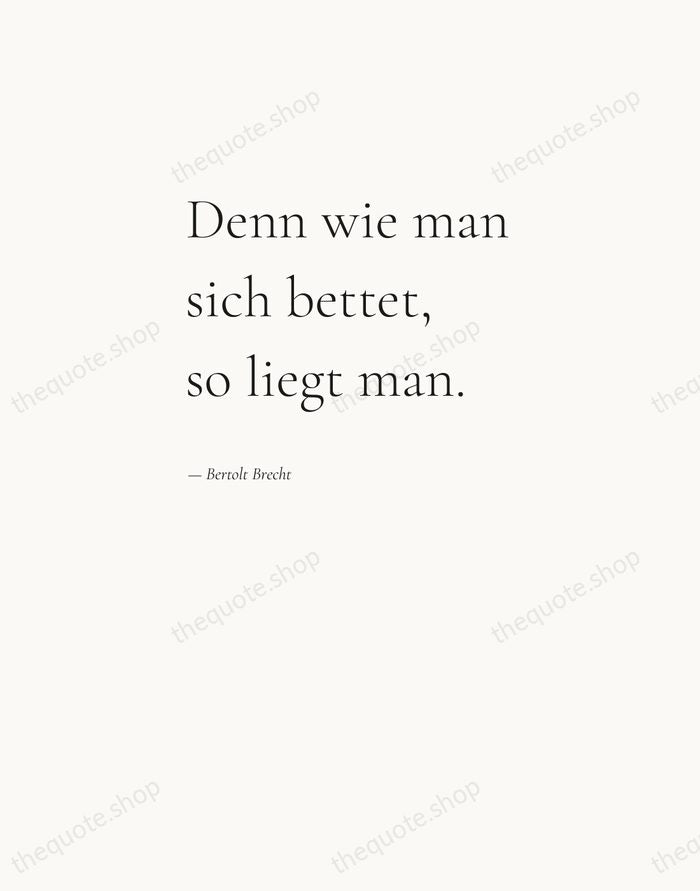 Denn wie man sich bettet, so liegt man. — Bertolt Brecht — Editorial Left Serif