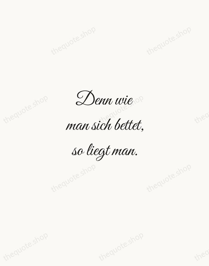 Denn wie man sich bettet, so liegt man. — Bertolt Brecht — Script Whisper