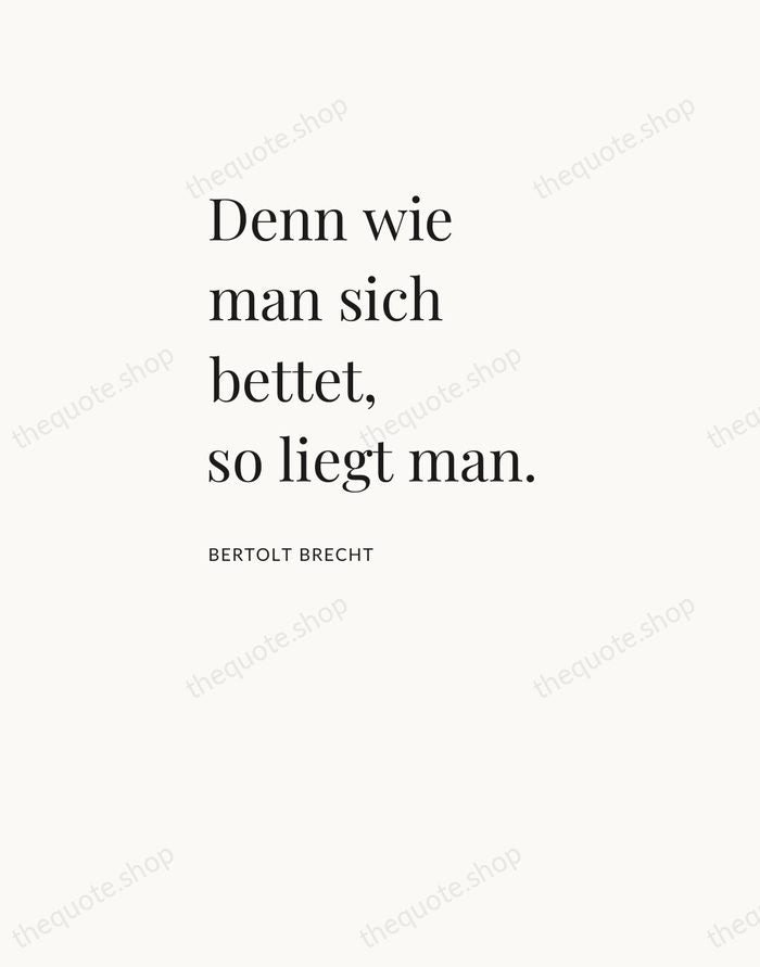 Denn wie man sich bettet, so liegt man. — Bertolt Brecht — Asymmetric Left