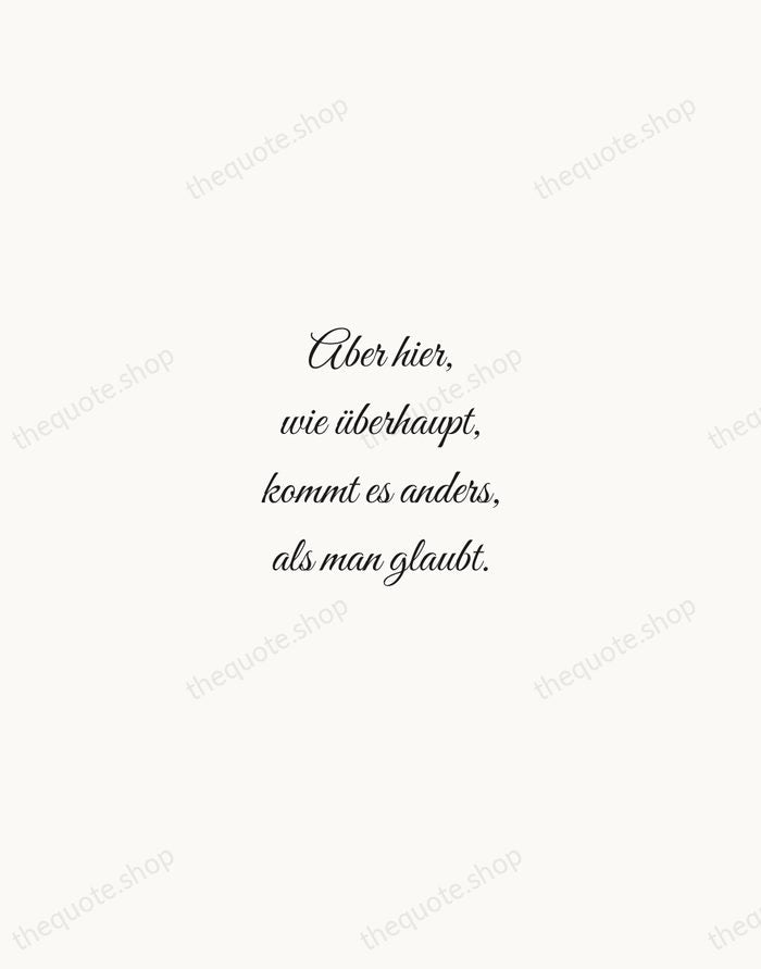 Aber hier, wie überhaupt, kommt es anders, als man glaubt. — Wilhelm Busch — Script Whisper