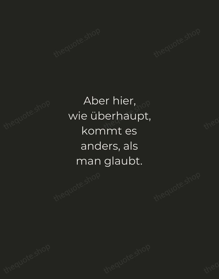 Aber hier, wie überhaupt, kommt es anders, als man glaubt. — Wilhelm Busch — Tracked Caps Unsigned