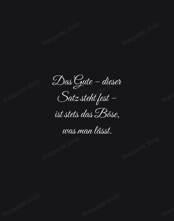 Das Gute – dieser Satz steht fest – ist stets das Böse… — Wilhelm Busch — Night Script