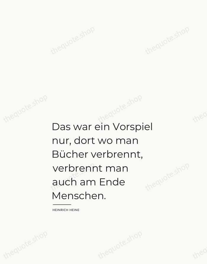 Das war ein Vorspiel nur, dort wo man Bücher verbrennt, verbrennt man… — Heinrich Heine — Studio Left