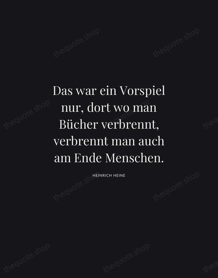Das war ein Vorspiel nur, dort wo man Bücher verbrennt, verbrennt man… — Heinrich Heine | Printable Wall Art — Midnight Serif