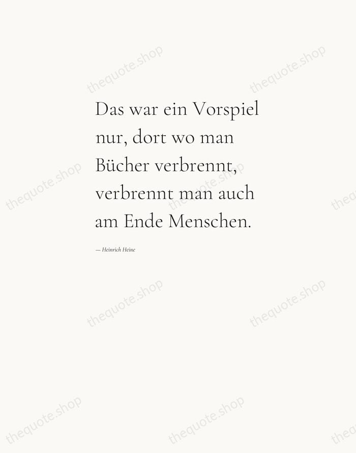 Das war ein Vorspiel nur, dort wo man Bücher verbrennt, verbrennt man… — Heinrich Heine — Editorial Left Serif