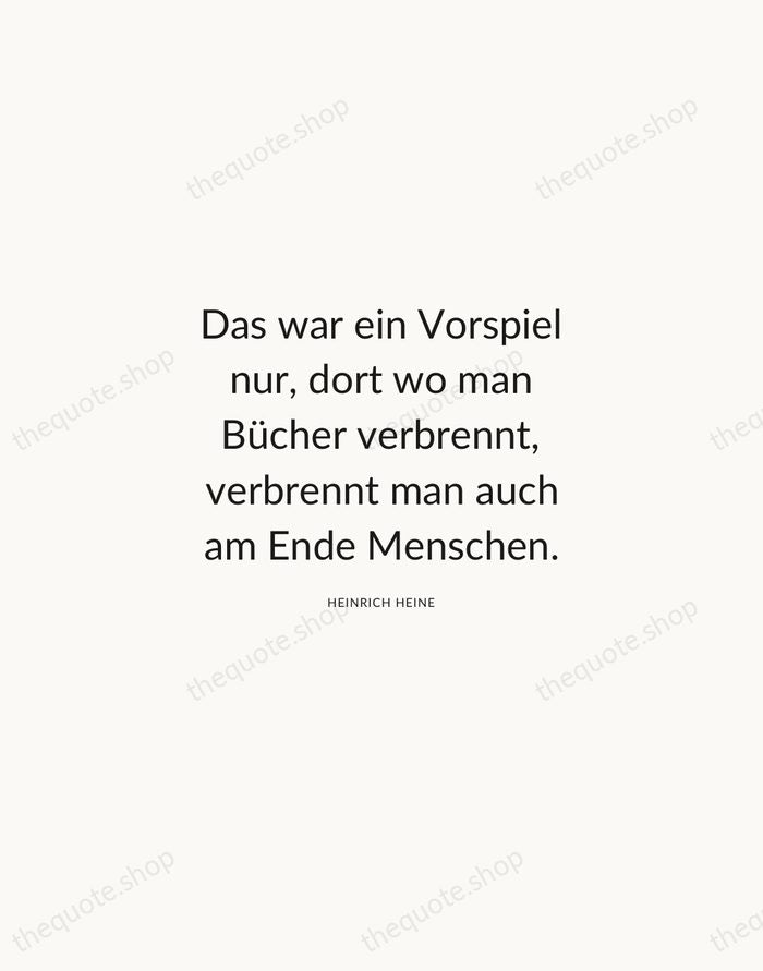 Das war ein Vorspiel nur, dort wo man Bücher verbrennt, verbrennt man… — Heinrich Heine — Modern Sans Calm
