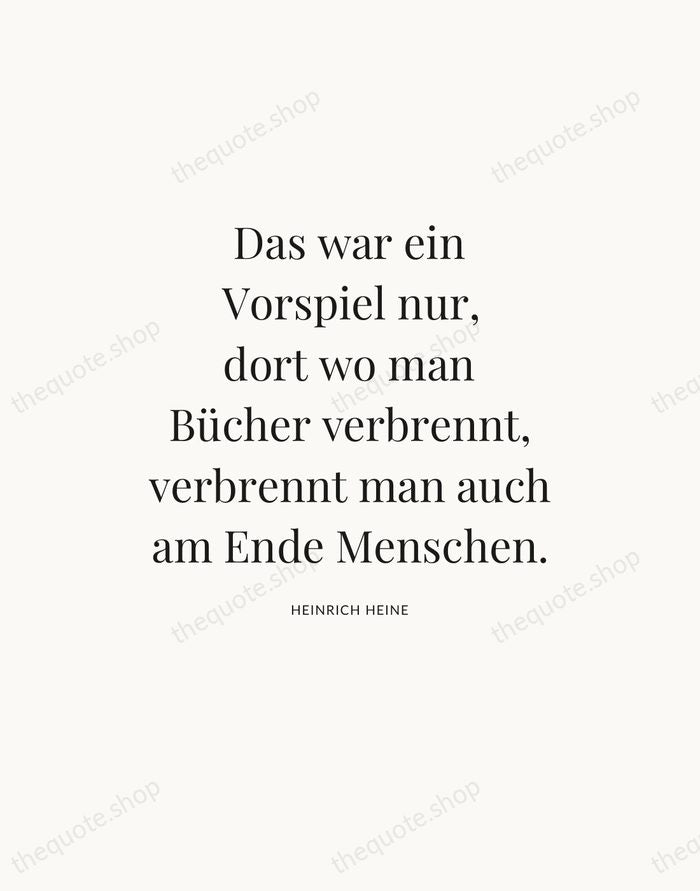 Das war ein Vorspiel nur, dort wo man Bücher verbrennt, verbrennt man… — Heinrich Heine — Statement Serif