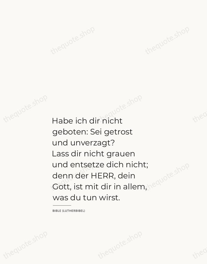 Habe ich dir nicht geboten: Sei getrost und unverzagt? Lass dir nicht… — Bible (Lutherbibel) — Studio Left