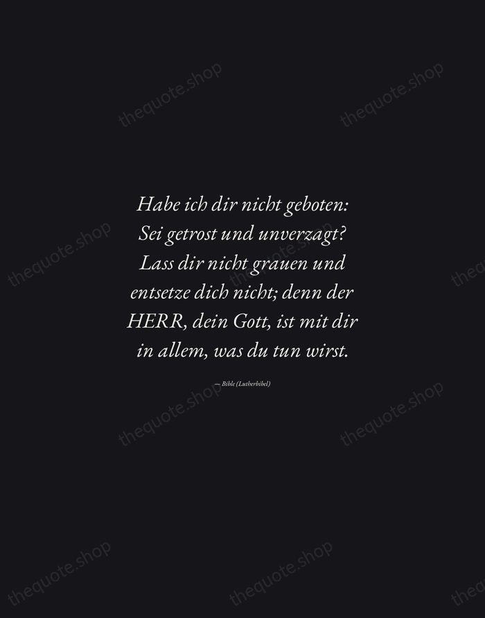 Habe ich dir nicht geboten: Sei getrost und unverzagt? Lass dir nicht… — Bible (Lutherbibel) — Manuscript Italic