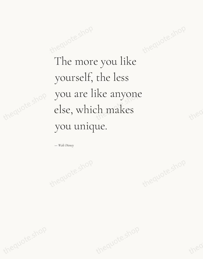 The more you like yourself, the less you are like anyone else… — Walt Disney — Editorial Left Serif