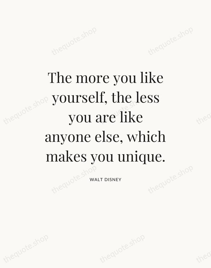 The more you like yourself, the less you are like anyone else… — Walt Disney — Statement Serif