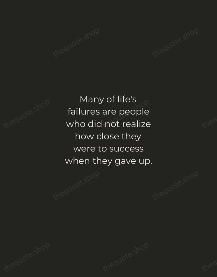 Many of life's failures are people who did not realize how close… — Thomas Edison — Tracked Caps Unsigned