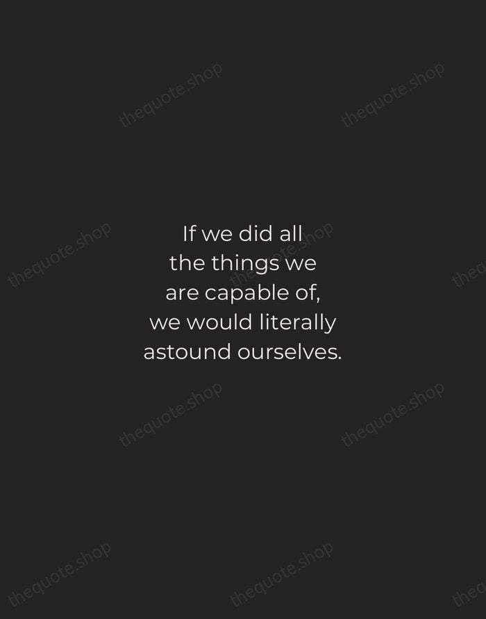 If we did all the things we are capable of, we would… — Thomas Edison — Tracked Caps Unsigned
