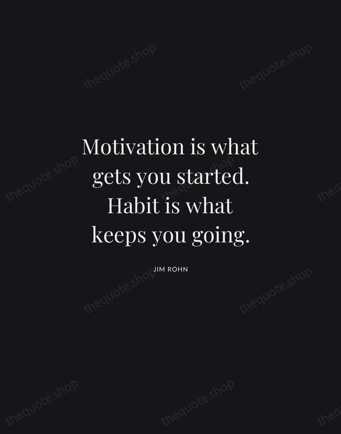 Motivation is what gets you started. Habit is what keeps you going. — Jim Rohn | Printable Wall Art — Midnight Serif