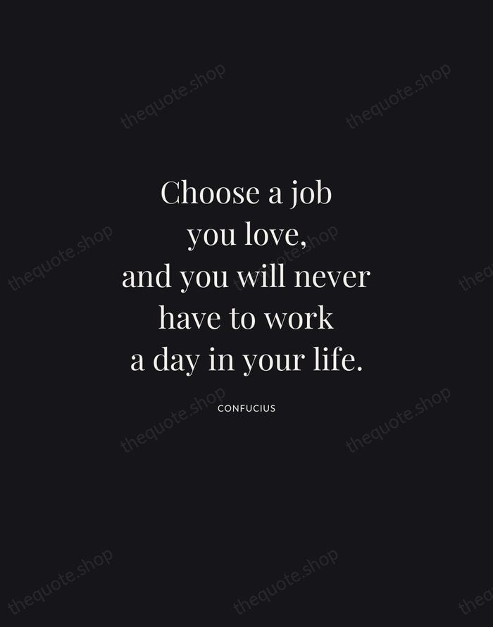 Choose a job you love, and you will never have to work… — Confucius | Printable Wall Art — Midnight Serif