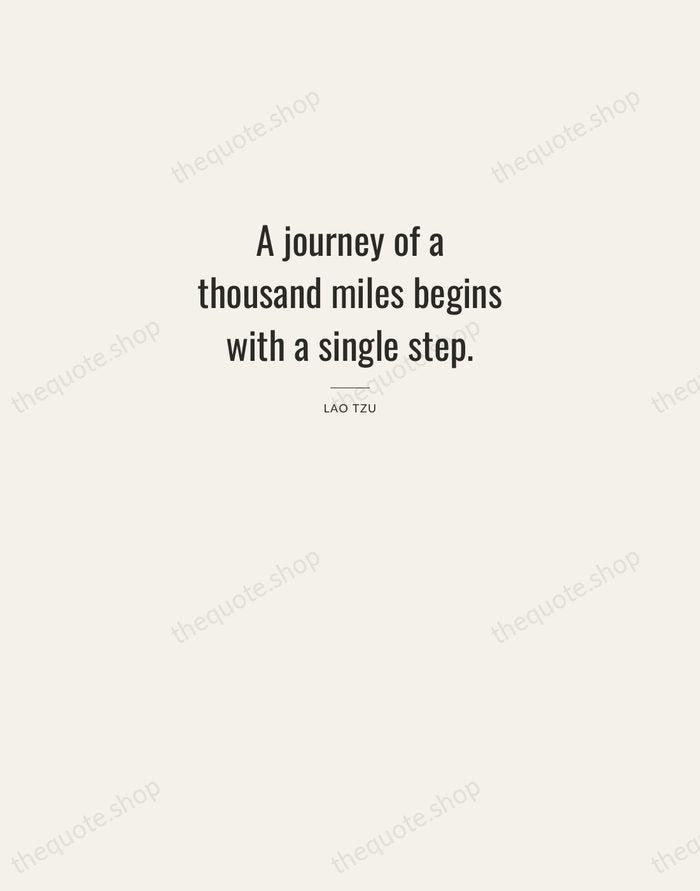 A journey of a thousand miles begins with a single step. — Lao Tzu — Letterpress Caps