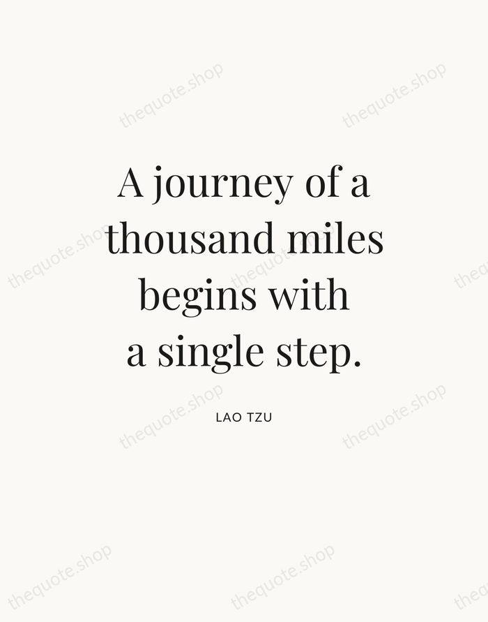 A journey of a thousand miles begins with a single step. — Lao Tzu — Statement Serif