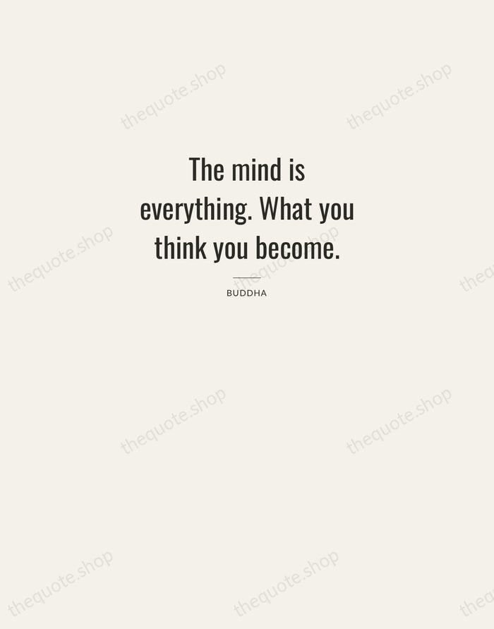 The mind is everything. What you think you become. — Buddha — Letterpress Caps