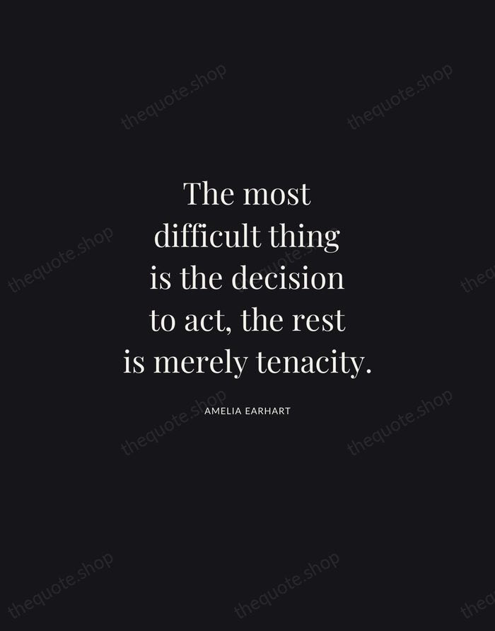 The most difficult thing is the decision to act, the rest is… — Amelia Earhart | Printable Wall Art — Midnight Serif