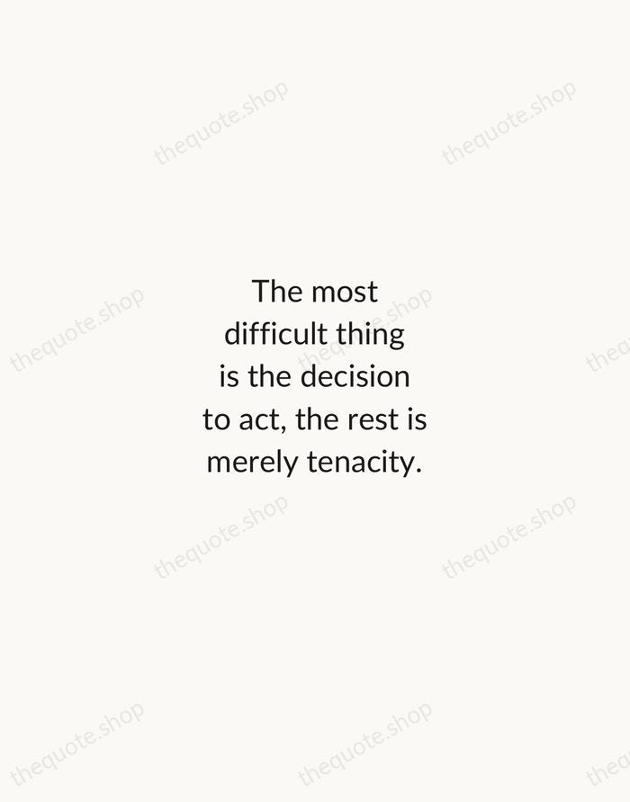 The most difficult thing is the decision to act, the rest is… — Amelia Earhart — Minimal Unsigned