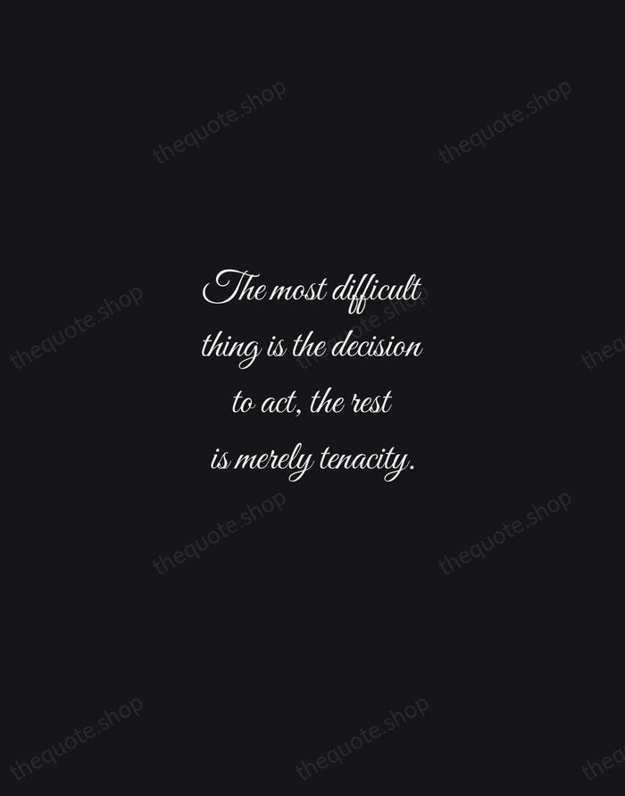 The most difficult thing is the decision to act, the rest is… — Amelia Earhart — Night Script