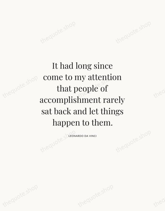 It had long since come to my attention that people of accomplishment… — Leonardo da Vinci | Printable Wall Art — Atelier Serif