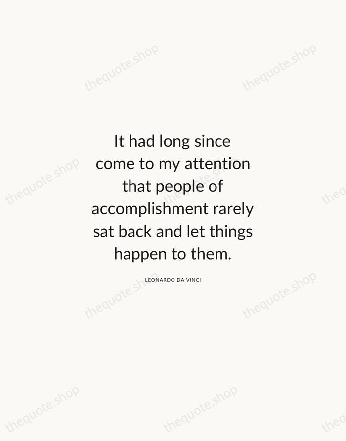 It had long since come to my attention that people of accomplishment… — Leonardo da Vinci — Modern Sans Calm