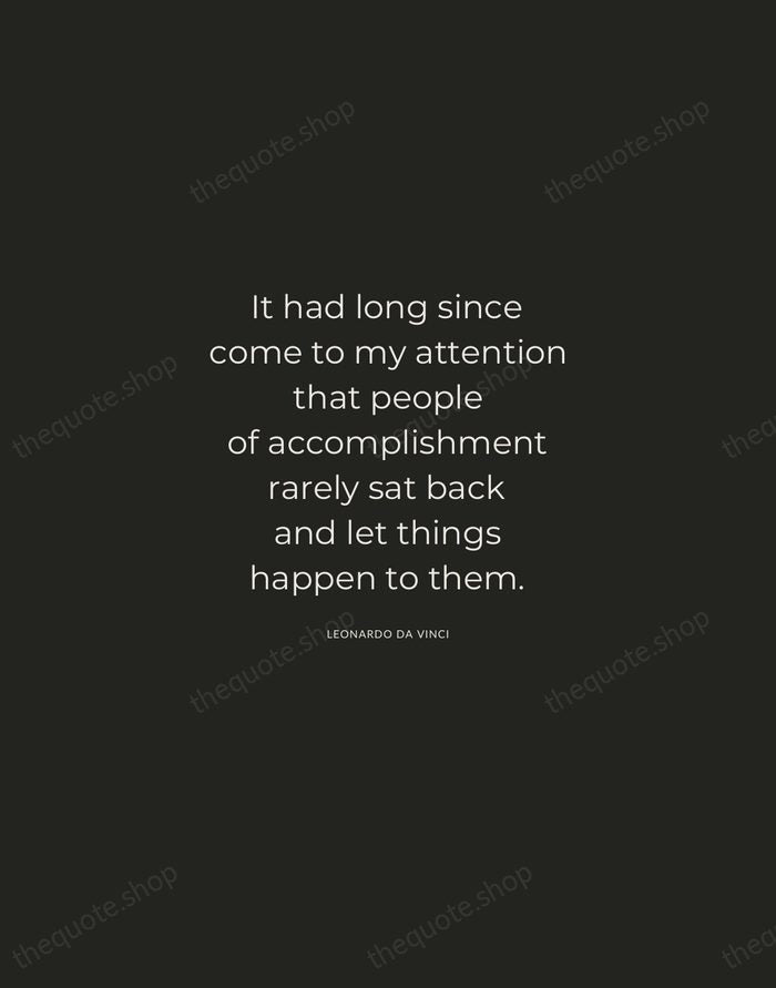 It had long since come to my attention that people of accomplishment… — Leonardo da Vinci — Charcoal Sans