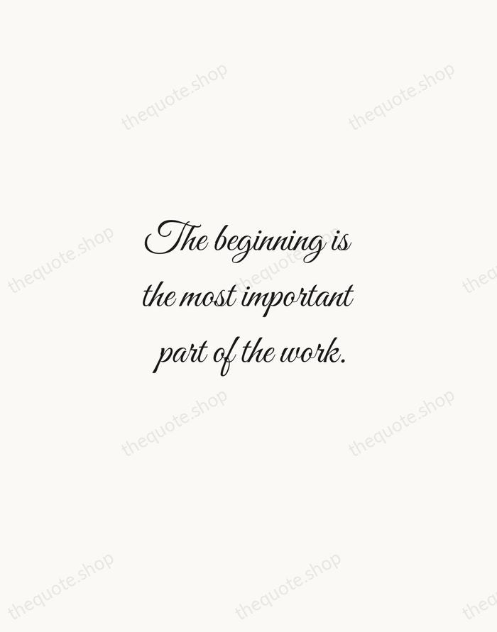 The beginning is the most important part of the work. — Plato — Script Whisper